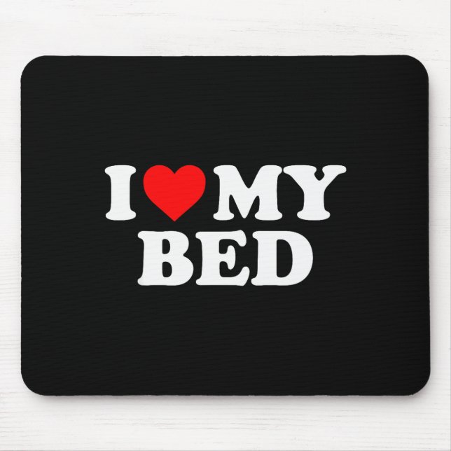 I Love My Bed - Red Heart  Mouse Pad (Front)