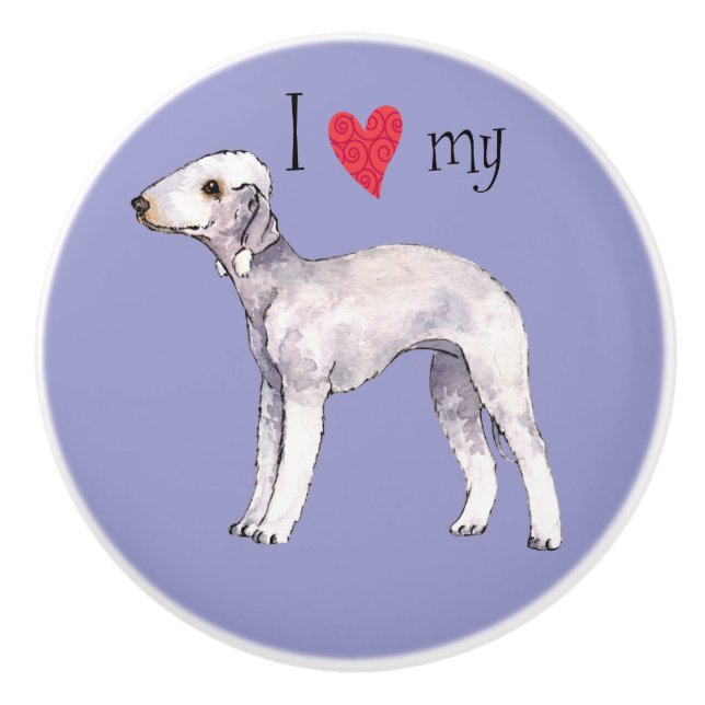 I Love my Bedlington Terrier Ceramic Knob (Front)