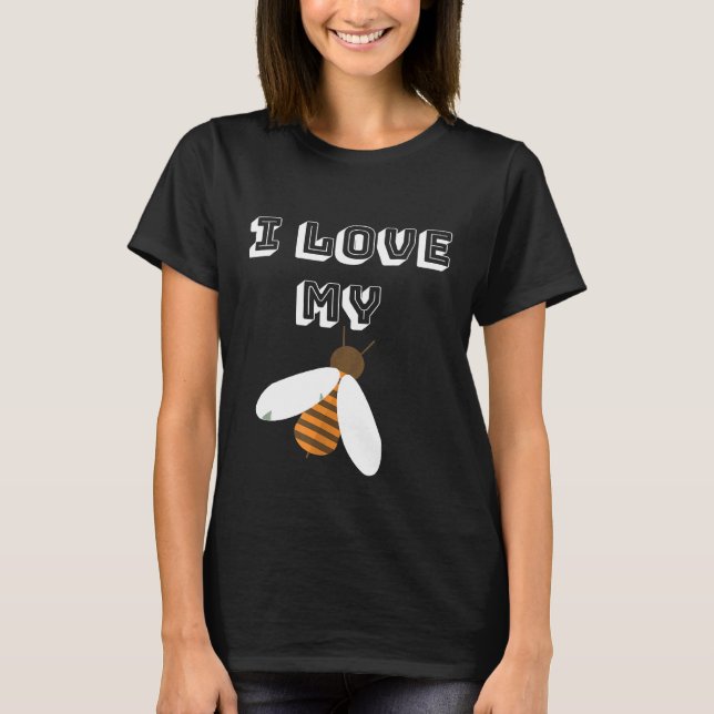 I Love My Bees  Fly Beekeeper T-Shirt (Front)