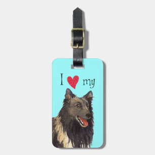 I Love my Belgian Tervuren Luggage Tag