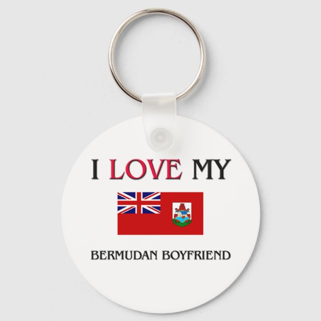 I Love My Bermudan Boyfriend Key Ring (Front)