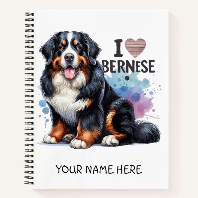 I Love My Bernese Mountain Dog Personalised Name Notebook (Front)