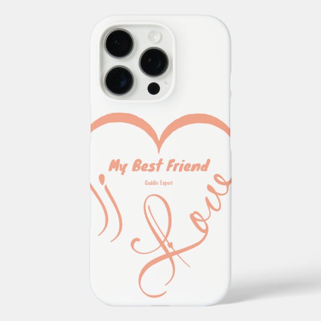 I Love My Best Friend • Cuddle Expert Case-Mate iPhone Case (Back)
