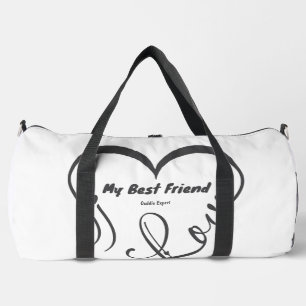 I Love My Best Friend • Cuddle Expert Duffle Bag