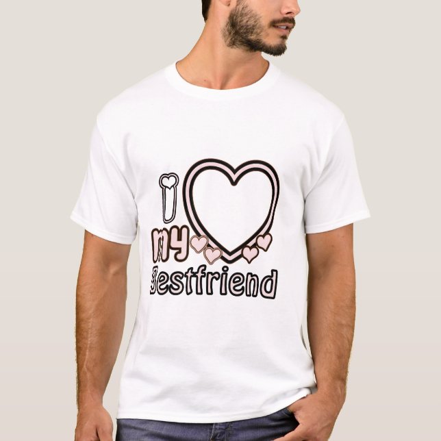 I Love My Best Friend Custom T-Shirt, personalised T-Shirt (Front)
