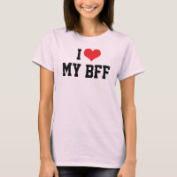 I Love My Best Friend Forever BFF T-Shirt