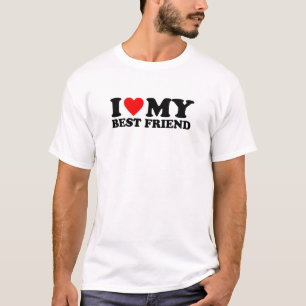 I Love My Best Friend - I Heart My Best Friend T-Shirt