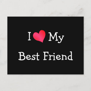 I Love My Best Friend Postcard