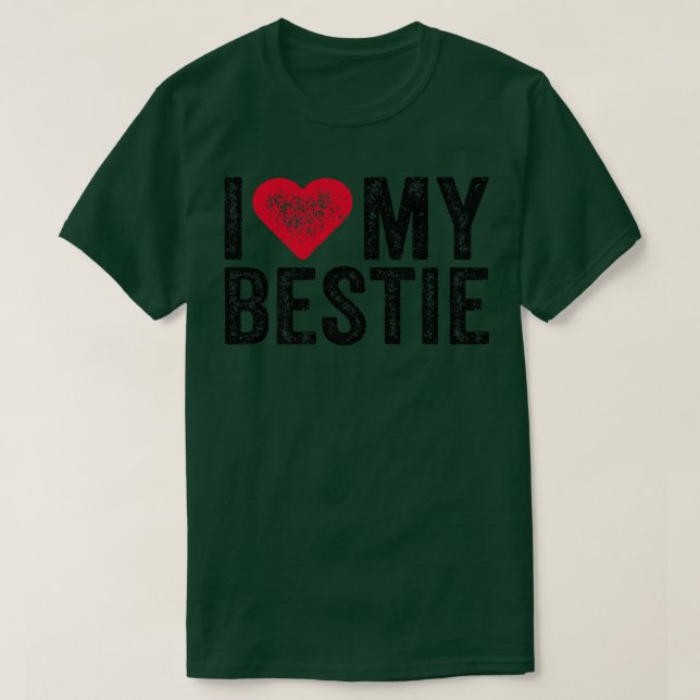 I Love My Bestie Best Friend BFF Cute Matching Fri T-Shirt (Design Front)
