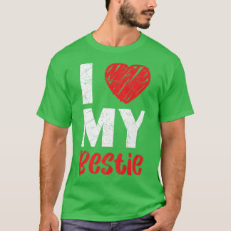 I Love My Bestie Best Friend Forever Friendship BF T-Shirt