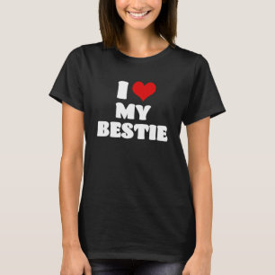 I Love My Bestie Bff I Heart My Best Friends Forev T-Shirt