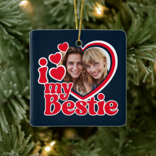 I Love My Bestie Photo Custom Ceramic Ornament