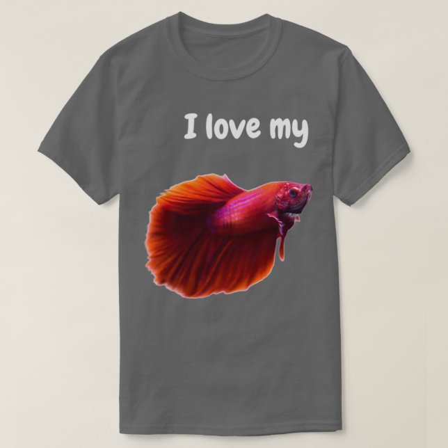 I love my Betta T-Shirt (Design Front)
