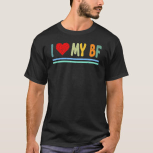 I Love My BF   Couple  Boyfriend Appreciation T-Shirt