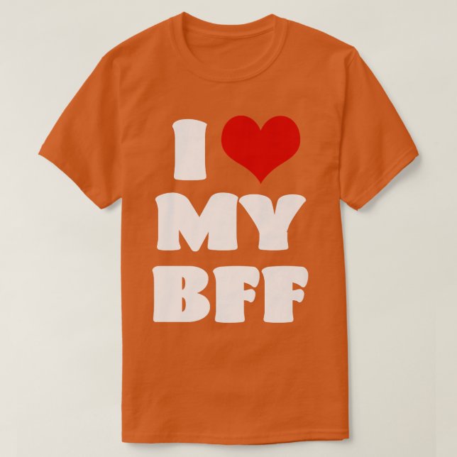 I Love MY BFF Bestie I Heart Best Friend Cute Matc T-Shirt (Design Front)