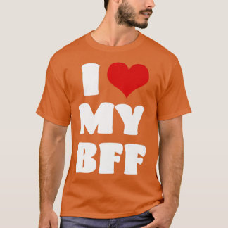 I Love MY BFF Bestie I Heart Best Friend Cute Matc T-Shirt