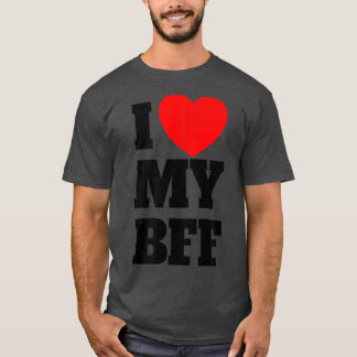 I Love My BFF Red Heart Best Friend Forever I Love T-Shirt