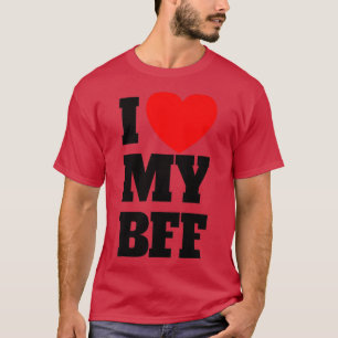 I Love My BFF Red Heart Best Friend Forever I Love T-Shirt