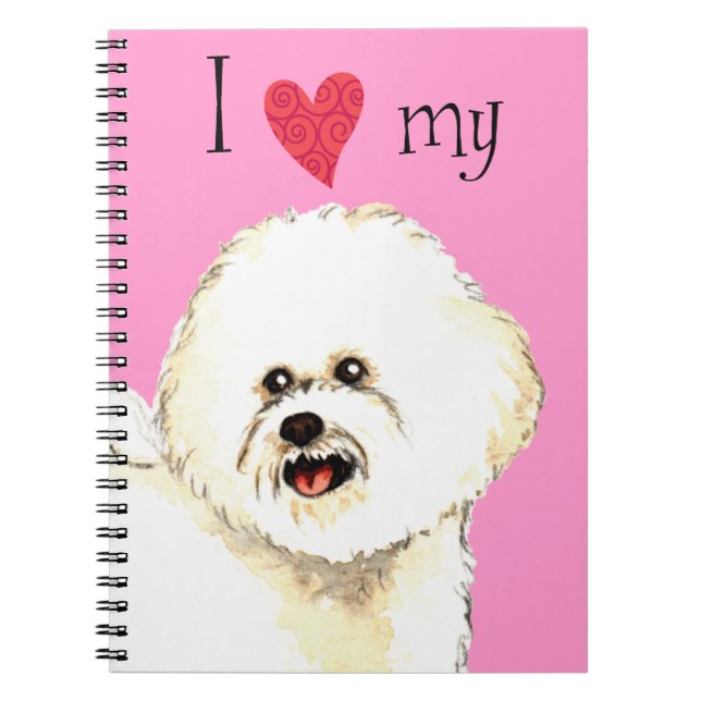 I Love my Bichon Frise Spiral Notebook (Front)
