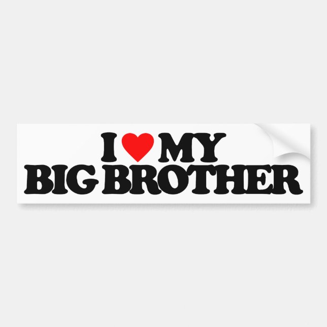 I LOVE MY BIG BROTHER BUMPER STICKER (Front)