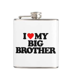 I LOVE MY BIG BROTHER HIP FLASK