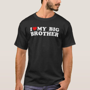 I Love My Big Brother - Red Heart T-Shirt