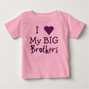I LOVE My Big Brothers T Baby T-Shirt