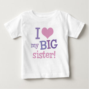 I Love My Big Sister Baby T-Shirt