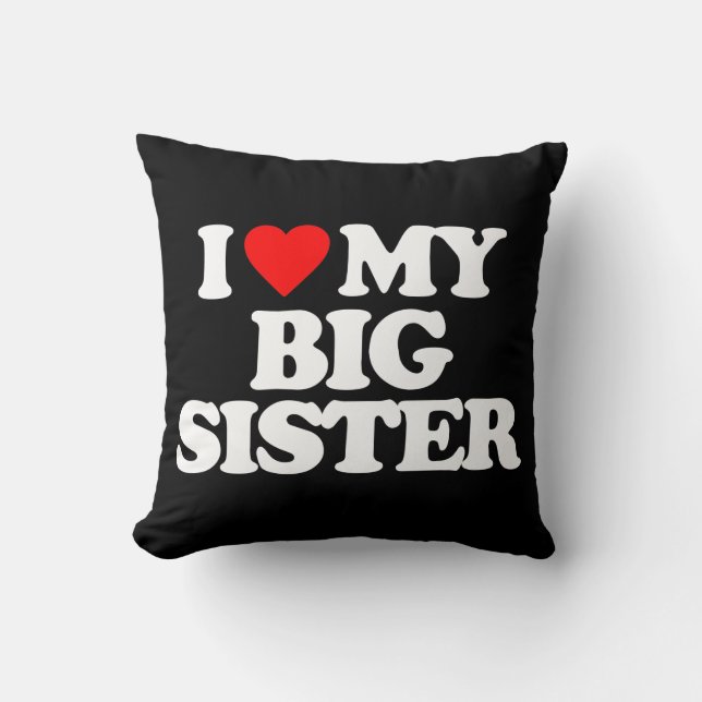 I LOVE MY BIG SISTER CUSHION (Front)