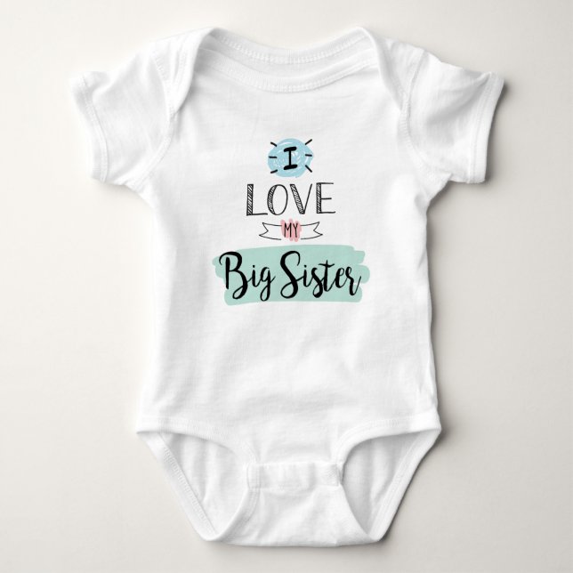 I Love My Big Sister Cute Baby Bodysuit (Front)
