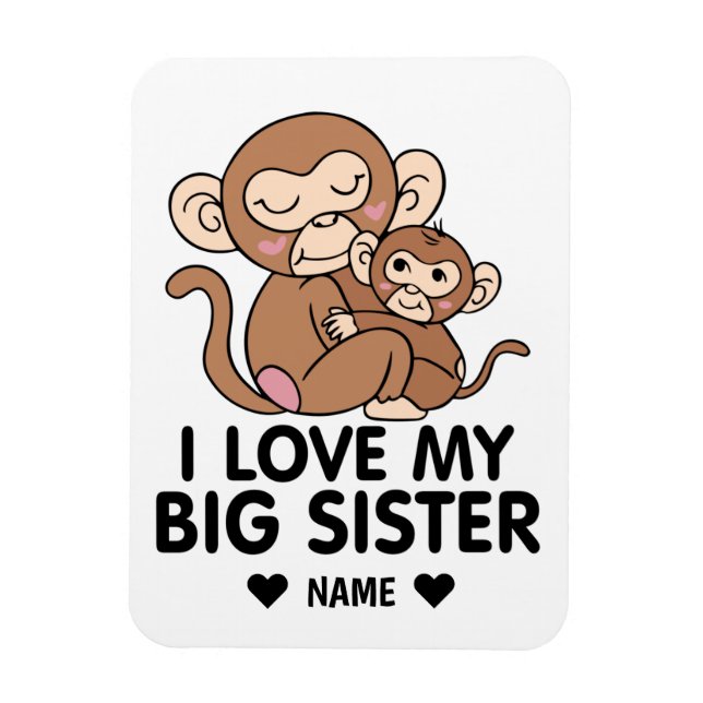 I Love My Big Sister Magnet (Vertical)