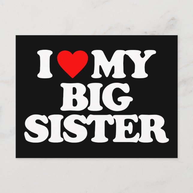 I LOVE MY BIG SISTER POSTCARD (Front)