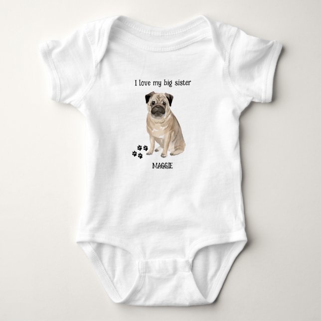 I Love My Big Sister Pug Dog for Baby Bodysuit (Front)