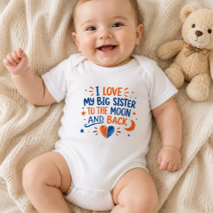 I Love My Big Sister to the Moon and Back Baby Bodysuit