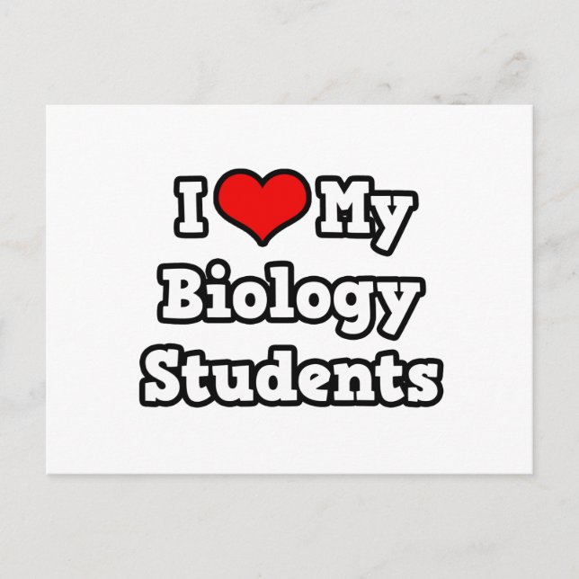 I Love My Biology Students Postcard (Front)