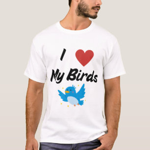 I Love My Birds Text And Heart T-Shirt