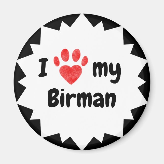 I Love My Birman Cat Magnet (Front)
