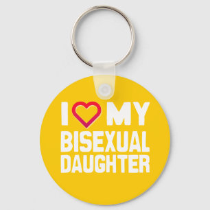 I LOVE MY BISEXUAL DAUGHTER - -.png Key Ring