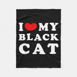 I Love My Black Cat I Heart My Black Cat Fleece Blanket