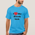 I love My Black Lab T-Shirt<br><div class="desc">Men's Classic T Shirt In Teal Blue Colour and Text In Black Colour and casual fun fashion statement apparel accessory printed with customisable template text phrase I ♥️ My Black Lab on Hats, Shirts and Pet Products by TheFabricSeal print on demand shop at Zazzle.com #ZazzleMade https://www.zazzle.com/store/thefabricseal Comfortable, casual and loose...</div>