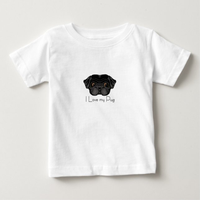I Love My Black Pug Cute Black Pug and Love Quote Baby T-Shirt (Front)