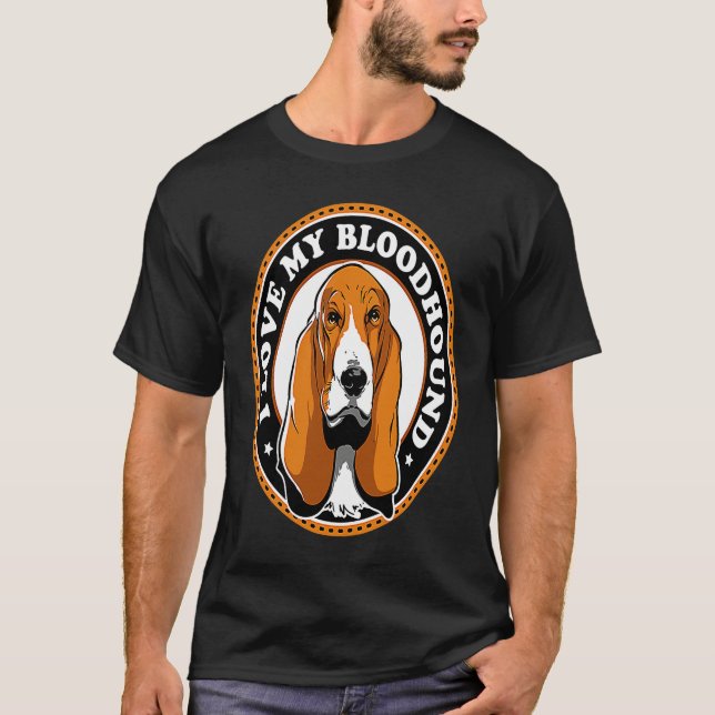 I Love My Bloodhound T-Shirt (Front)