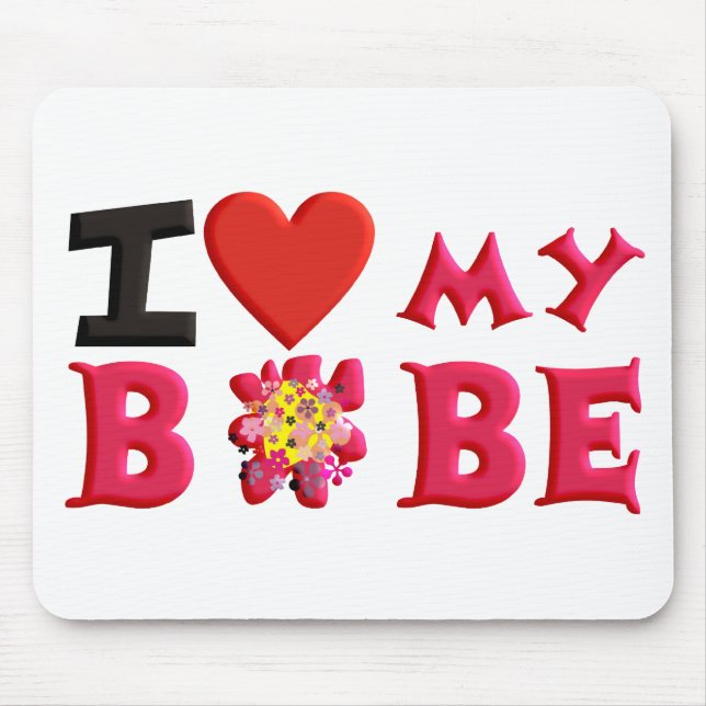 I love My Bobe Mouse Pad (Front)