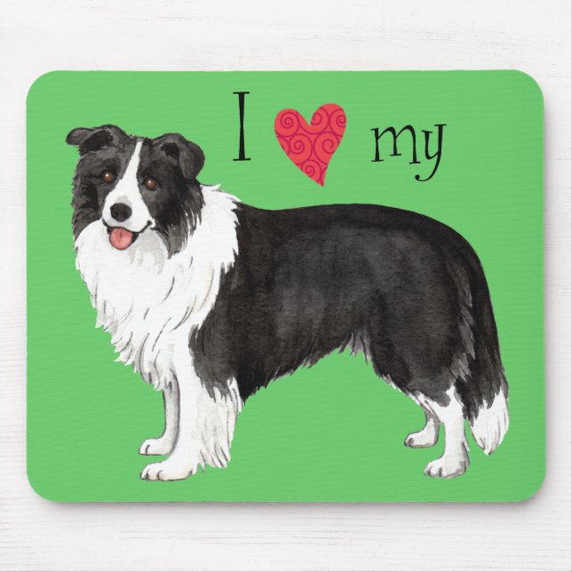 I Love my Border Collie Mouse Pad (Front)