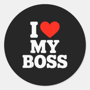 I Love My Boss Classic Round Sticker