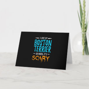I Love My Boston Terrier Dog Mum Scary Halloween Holiday Card