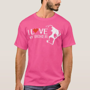 I Love My Boxer Dog For Boxer Dog Lover T-Shirt