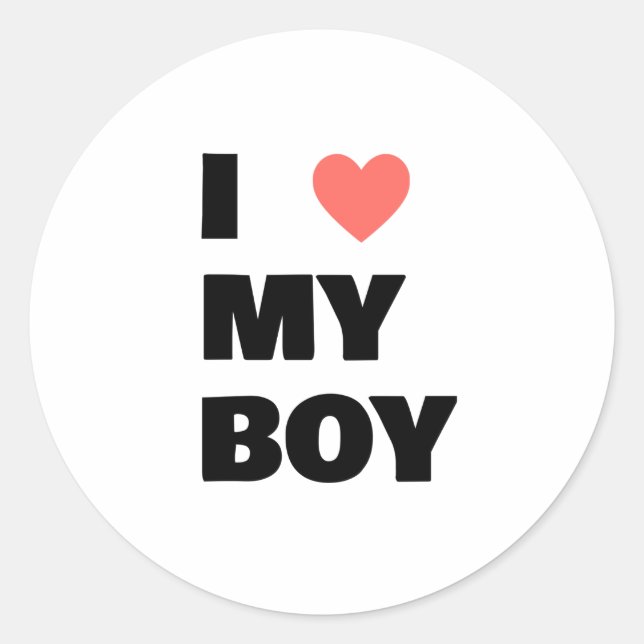 i love my boy classic round sticker (Front)