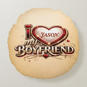 I Love My Boyfriend Custom Round Cushion