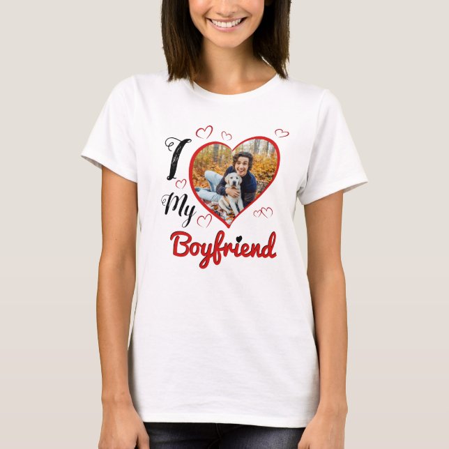 I Love My Boyfriend Custom Typography Heart Photo T-Shirt (Front)